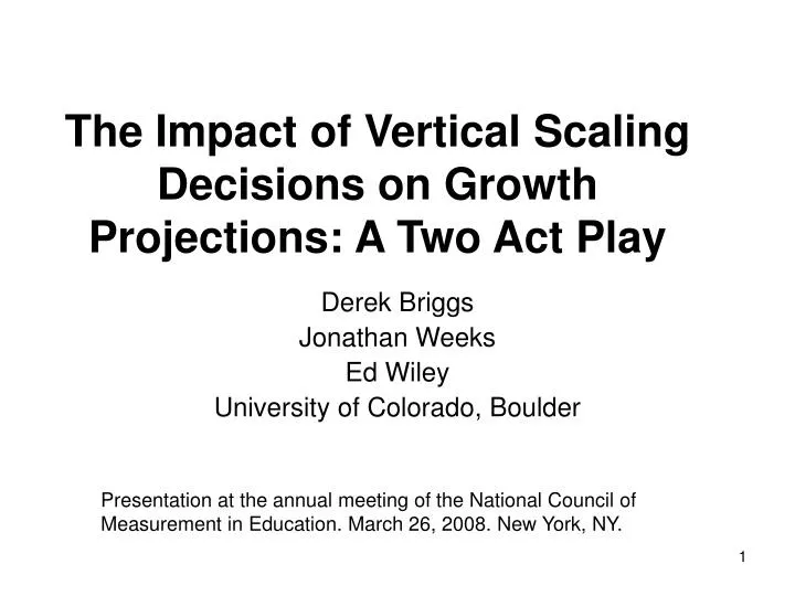 the impact of vertical scaling decisions on growth projections a two act play