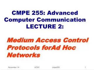 CMPE 255: Advanced Computer Communication LECTURE 2: