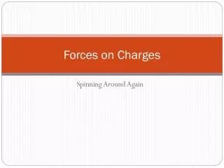 Forces on Charges