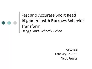 Fast and Accurate Short Read Alignment with Burrows-Wheeler Transform Heng Li and Richard Durban