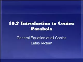 10.2 Introduction to Conics: Parabola