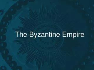 The Byzantine Empire