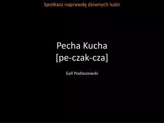 pecha kucha pe czak cza