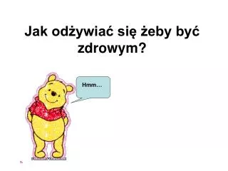 jak od ywia si eby by zdrowym