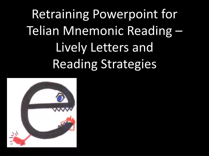 retraining powerpoint for telian mnemonic reading lively letters and reading strategies