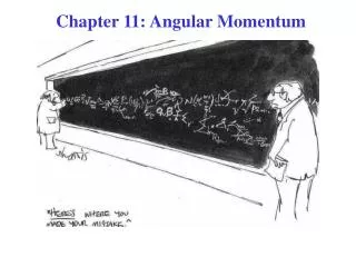 Chapter 11: Angular Momentum