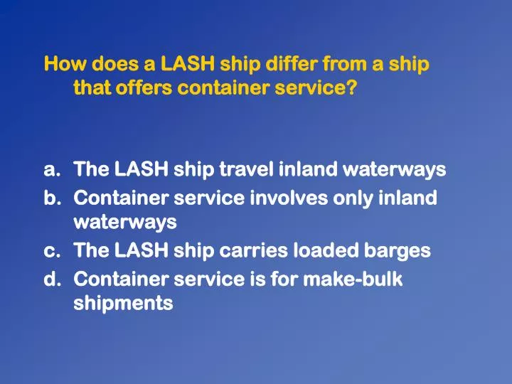 how does a lash ship differ from a ship that offers container service