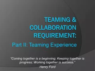 Teaming &amp; Collaboration Requirement: