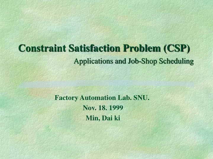 constraint satisfaction problem csp applications and job shop scheduling