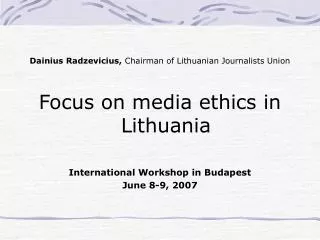 Dainius Radzevicius, Chairman of Lithuanian Journalists Union