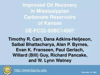 Improved Oil Recovery in Mississippian Carbonate Reservoirs of Kansas DE-FC22-93BC14987