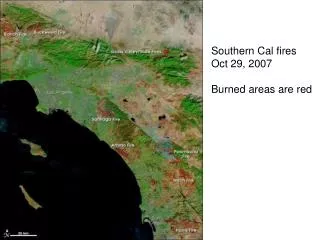 Southern Cal fires Oct 29, 2007 Burned areas are red