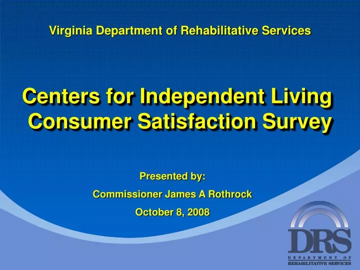 centers for independent living consumer satisfaction survey