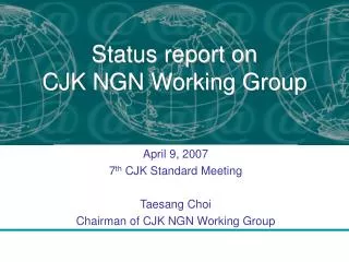 Status report on CJK NGN Working Group