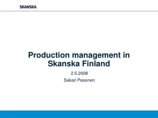 Production management in Skanska Finland