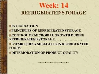 Week: 14 REFRIGERATED STORAGE