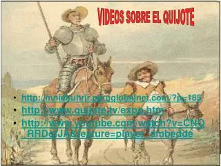 VIDEOS SOBRE EL QUIJOTE