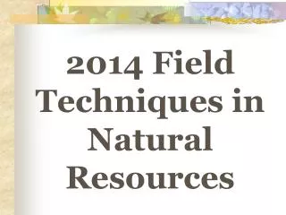 2014 Field Techniques in Natural Resources