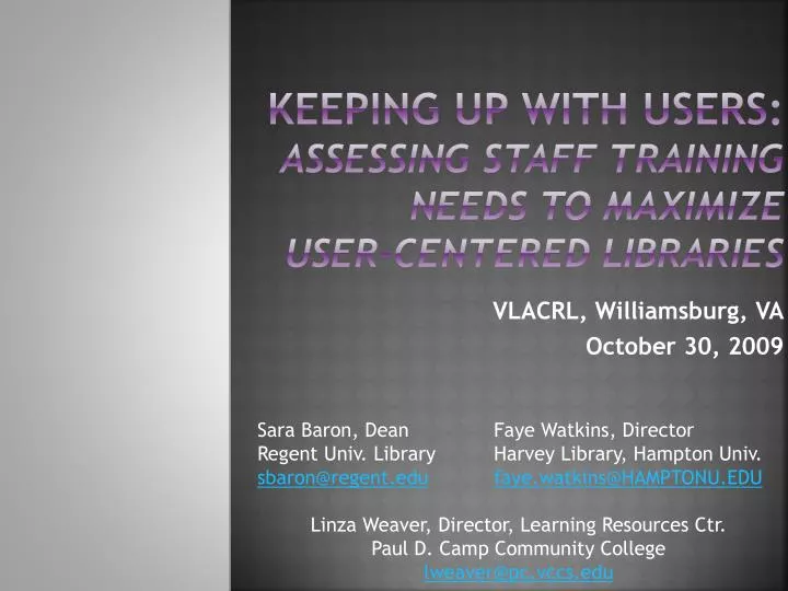 keeping up with users assessing staff training needs to maximize user centered l ibraries