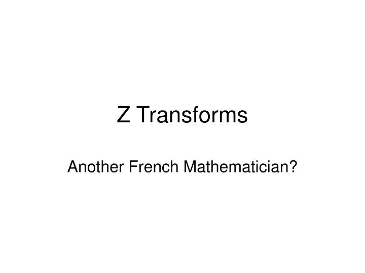 z transforms