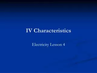 IV Characteristics