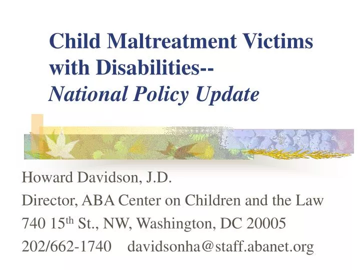 child maltreatment victims with disabilities national policy update