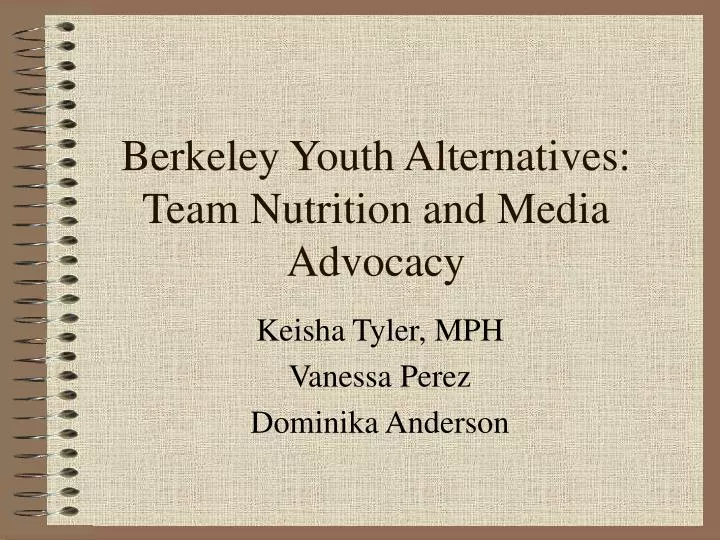 berkeley youth alternatives team nutrition and media advocacy