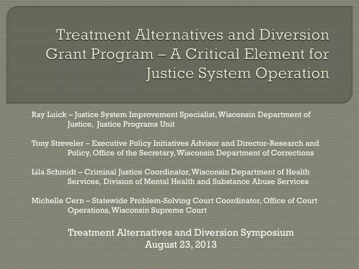treatment alternatives and diversion grant program a critical element for justice system operation