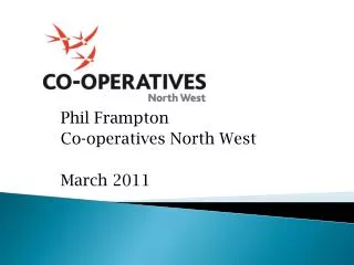 Phil Frampton Co-operatives North West March 2011