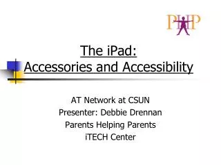 The iPad: Accessories and Accessibility