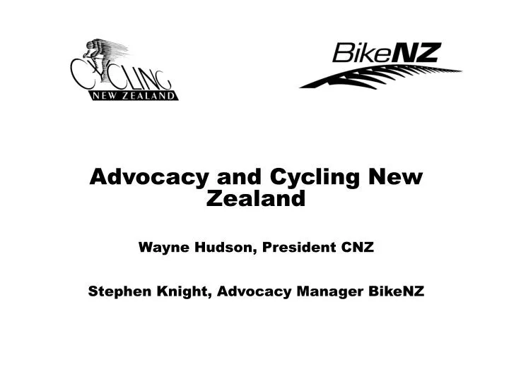 advocacy and cycling new zealand wayne hudson president cnz stephen knight advocacy manager bikenz