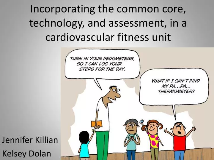 incorporating the common core technology and assessment in a cardiovascular fitness unit