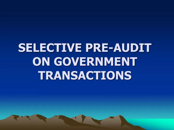 selective pre audit on government transactions
