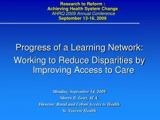 Progress of a Learning Network: Working to Reduce Disparities by Improving Access to Care