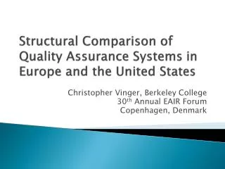 Structural Comparison of Quality Assurance Systems in Europe and the United States