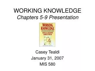 WORKING KNOWLEDGE Chapters 5-9 Presentation