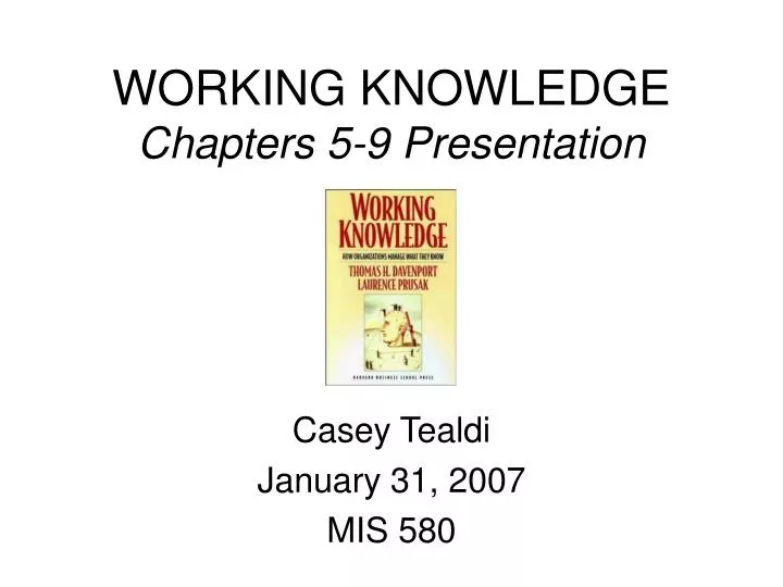 working knowledge chapters 5 9 presentation