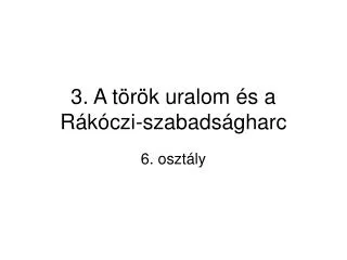 3 a t r k uralom s a r k czi szabads gharc