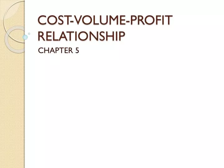 cost volume profit relationship