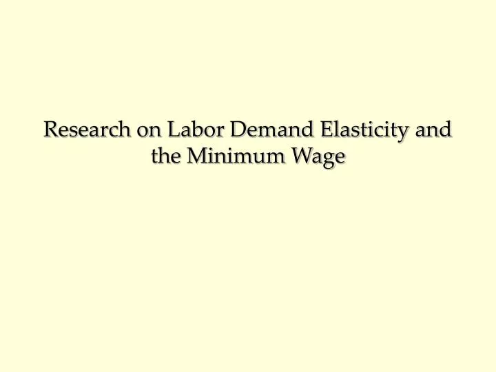 research on labor demand elasticity and the minimum wage