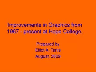 Improvements in Graphics from 1967 - present at Hope College,