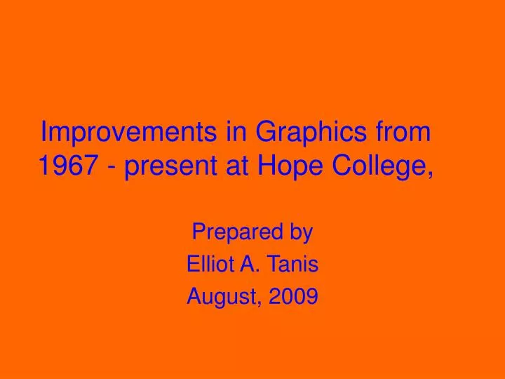 improvements in graphics from 1967 present at hope college