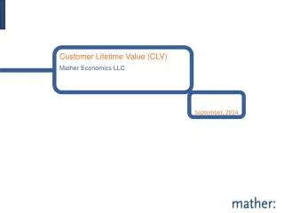 Customer Lifetime Value (CLV) Mather Economics LLC