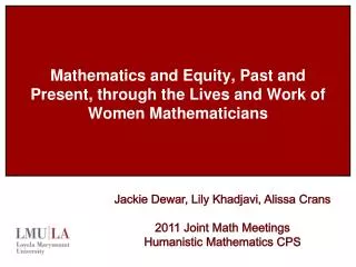 Mathematics and Equity, Past and Present, through the Lives and Work of Women Mathematicians