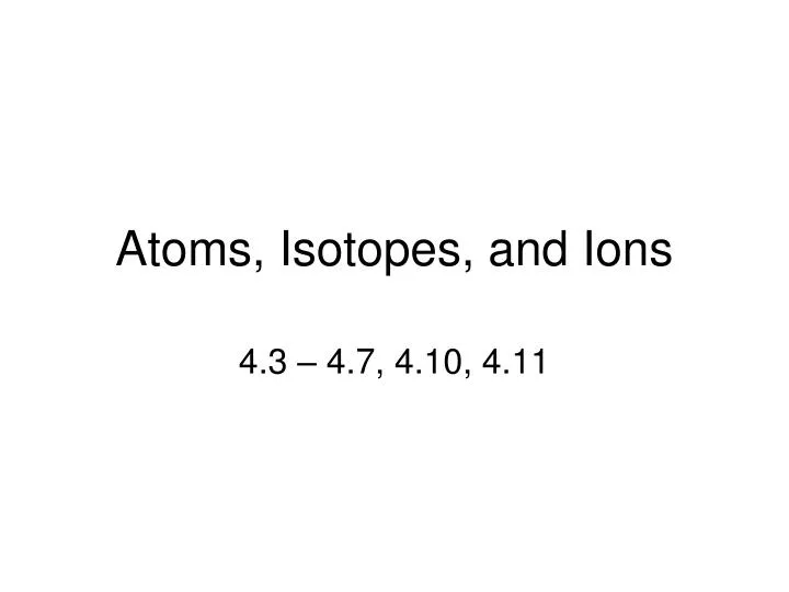 atoms isotopes and ions