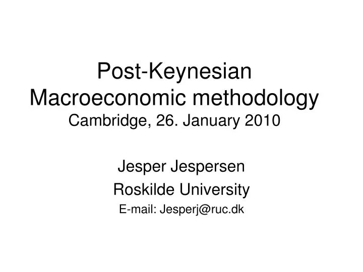 post keynesian macroeconomic methodology cambridge 26 january 2010