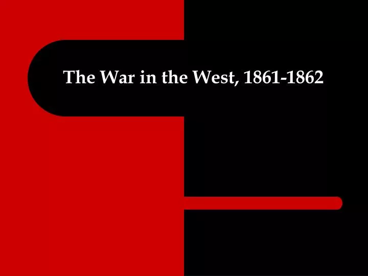 the war in the west 1861 1862