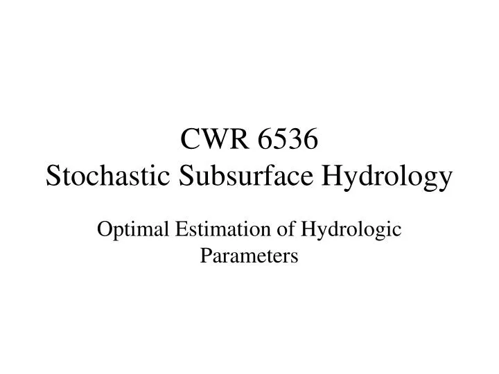 cwr 6536 stochastic subsurface hydrology