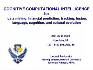 Leonid Perlovsky Visiting Scholar, Harvard University Technical Advisor, AFRL
