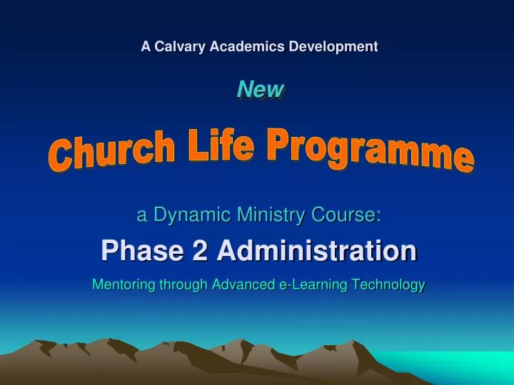 a dynamic ministry course phase 2 administration mentoring through advanced e learning technology